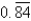 Express the number   as a ratio of integers.