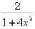 Find the derivative of the function. y = (4x<sup>2</sup> + 1)  tan<sup>-</sup><sup>1 </sup>2x A)    B) 4x<sup>2 </sup>tan<sup>-</sup><sup>1 </sup>2x + 2 C)    D) 8x tan<sup>-</sup><sup>1 </sup>2x + 2