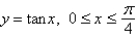 Use the Midpoint Rule with n = 4 to estimate the volume obtained by rotating about the region under the y-axis the region under the curve.   The choices are rounded to the nearest hundredth. A)    B)    C)    D)    E)   