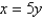 Find the volume of the solid obtained by rotating the region bounded by   and   about the y-axis.