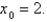 Estimate the value of   by using three iterations of Newton's method to solve the equation   with initial estimate   Round your final estimate to four decimal places. A) 1.71 B) 2.2662 C) 2.2361 D) 1.6535