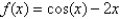 Approximate the zero of   in   to within 0.00001.