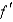 Let   . Find the derivative   of  f.