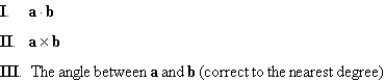 Calculate the given quantities if
