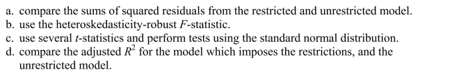 To test joint linear hypotheses in the multiple regression model, you need to