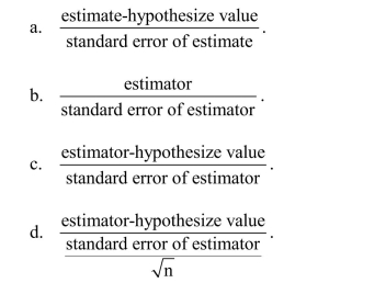 In general, the t-statistic has the following form: