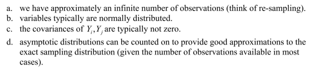 In econometrics, we typically do not rely on exact or finite sample distributions because