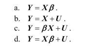 The multiple regression model can be written in matrix form as follows: