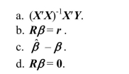 A joint hypothesis that is linear in the coefficients and imposes a number of restrictions can be written as