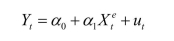 Consider the following model t where the superscript e indicates expected values.This may represent an example where consumption depended on expected, or permanent, income.Furthermore, let expected income be formed as follows: 1 This particular type of expectation formation is called the adaptive expectations hypothesis. (a)
