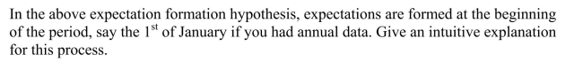 Consider the following model t where the superscript e indicates expected values.This may represent an example where consumption depended on expected, or permanent, income.Furthermore, let expected income be formed as follows: 1 This particular type of expectation formation is called the adaptive expectations hypothesis. (a)