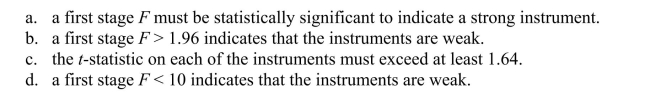 The rule-of-thumb for checking for weak instruments is as follows: for the case of a single endogenous regressor,