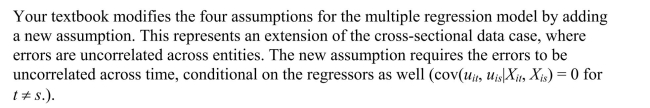 (a)Discuss why there might be correlation over time in the errors when you use U.S.state panel data.Does this mean that you should not use OLS as an estimator?
