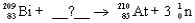 Identify the missing reactant or product in the following nuclear equation using the response list.   A)  alpha particle B)  beta particle C)  neutron D)  proton