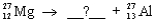 Identify the missing reactant or product in the following nuclear equation using the response list.   A)  alpha particle B)  beta particle C)  neutron D)  proton
