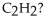 How many electrons are used to draw the electron-dot structure for acetylene, a covalent compound with the formula,   A)  5 B)  8 C)  10 D)  12