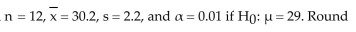 <strong>Find the standardized test statistic t for a sample with your answer to three decimal places.</strong> A) 1.890 B) 1.991 C) 2.132 D) 2.001