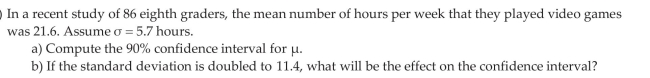 Construct and Interpret a Confidence Interval for a Pop Mean, Assuming that the Pop Std Dev is Known