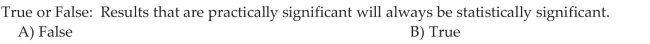 Distinguish between Statistical Significance and Practical Significance