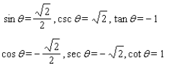 <strong>Find the exact values of the six trigonometric functions of the angle, whenever possible. </strong> A) B) C) D) E)