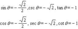 <strong>Find the exact values of the six trigonometric functions of the angle, whenever possible. </strong> A) B) C) D) E)
