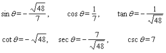 <strong>Use fundamental identities to find the exact values of the trigonometric functions for the given conditions. </strong> A) B) C) D) E)