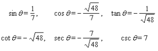 <strong>Use fundamental identities to find the exact values of the trigonometric functions for the given conditions. </strong> A) B) C) D) E)