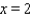 <strong>Find the solution of the equation. </strong> A) B) C) D) E)