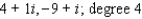 <strong>A polynomial f ( x ) with real coefficients and leading coefficient 1 has the given zeros and degree. Express f ( x ) as a product of linear and quadratic polynomials with real coefficients that are irreducible over R. </strong> A) B) C) D) E)