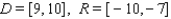 <strong>Let y = f (x) be a function with domain D = [ -10, -9 ] and range R = [ -10, -7 ]. Find the domain D and range R for the function  </strong> A)   B)   C)   D)   E)   <div style=padding-top: 35px> 