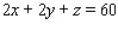 Maximize the function   subject to the constraint   .