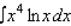 Use the table of integrals to find the integral.   A)    B)    C)    D)   