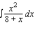 Use the table of integrals to find the integral.   Use C as the constant of integration.