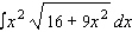 Use the formula   to find the integral.  