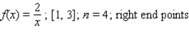 Find an approximation of the area of the region R under the graph of the function f on the interval [a, b]. Use n subintervals and choose the representative points as indicated.   __________ sq units