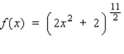 Find the first and second derivatives of the function.  