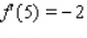 Suppose f and g are functions that are differentiable at   and that   ,   ,   , and   . Find the value of   .