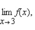 Use the graph of the function f to find   and   if the limit exists.   A)    B)    C)    D)   