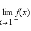 Find   and   , where   A)    B)    C)    D)    E)  The limits do not exist