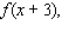 Let f be the function defined by   Find       and     = __________   = __________   = __________   = __________