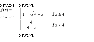 Let f be the function defined by    Find f (0), f (4), and f (8).   __________   __________   __________