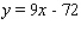 Find an equation of the line that passes through the points (9, 3)  and (11, 21) . A)    B)    C)    D)    E)   