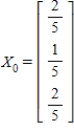 Find   (the probability distribution of the system after two observations)  for the distribution vector   and the transition matrix   .     ​ A)    B)    C)    D)    E)   