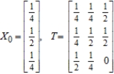 Find X<sub>2</sub> (the probability distribution of the system after two observations) for the given distribution vector X<sub>0</sub> and the given transition matrix T. ​  