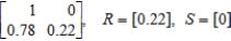 As more and more old cars are taken off the road and replaced by late models that use unleaded fuel, the consumption of leaded gasoline will continue to drop. Suppose the transition matrix L UL   describes this Markov process, where L denotes leaded gasoline and UL denotes unleaded gasoline. Rewrite the matrix A so that the absorbing states appear first, and identify the submatrices R and S. A)    B)    C)    D)   
