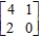 Consider the two-person, zero-sum matrix, strictly determined game. ​   ​ Find the value of the game. ​ A)  6 B)  2 C)  4 D)  10 E)  1