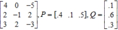 Find the expected payoff E of the game whose payoff matrix and strategies P and Q (for the row and column players, respectively) are given. Give your answer to two decimal places, if necessary. ​  