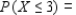 The probability distribution of the random variable X is shown in the accompanying table.   Find the following, rounded to two decimal places if necessary.   __________   __________   __________