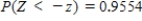 Let Z be the standard normal variable. Round your answers to the nearest tenth. ​ Find the value of z if z satisfies:   ​   __________ ​ Find the value of z if z satisfies:   ​   __________