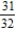Assume that the probability of a boy being born is the same as the probability of a girl being born. Find the probability that a family with five children will have the given composition. At least one girl. A)    B)    C)    D)    E)  1 F)  0